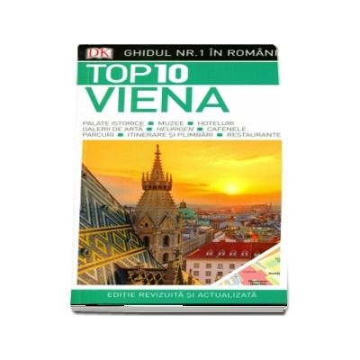 Top 10 Viena - Ghidul nr. 1 in Romania (Editie revizuita si actualizata)