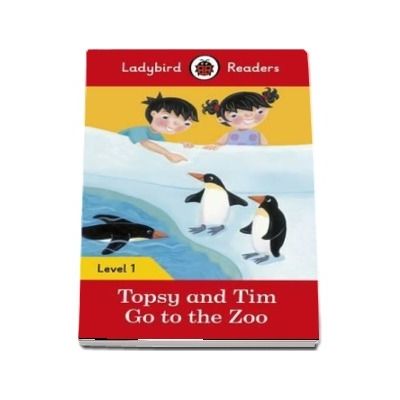 Topsy and Tim. Go to the Zoo. Ladybird Readers Level 1