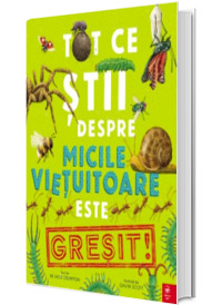 Tot ce stii despre micile vietuitoare este GRESIT!