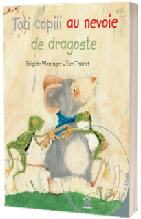 Toti copiii au nevoie au nevoie de dragoste - Poveste animata in 4 limbi: romana, engleza, franceza, germana (Carte si DVD)