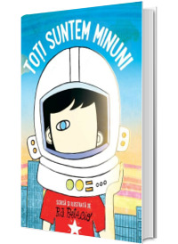 Toti suntem minuni