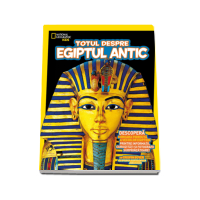 Totul despre Egiptul Antic - National Geographic Kids
