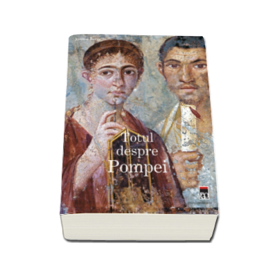 Totul despre Pompei