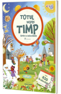 Totul despre TIMP. Carte cu autocolante