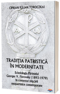 Traditia patristica in modernitate