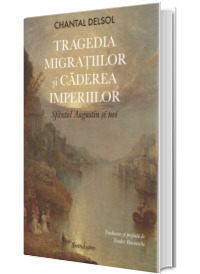 Tragedia migratiilor si caderea imperiilor