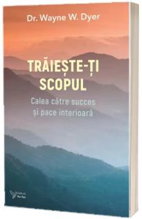 Traieste-ti scopul