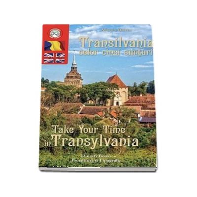 Transilvania celor 5 simturi. Take your time in Transilvania - Marius Ristea