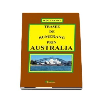 Trasee de bumerang prin Australia