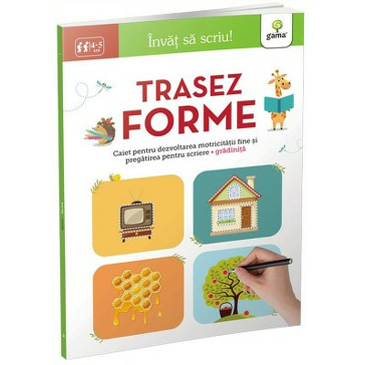 Trasez forme 4-5 ani. Invat sa scriu!