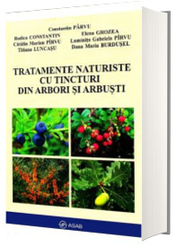 Tratamente naturiste cu tincturi din arbori si arbusti