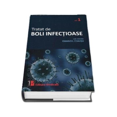Tratat de boli infectioase, volumul I (Editie centenar)