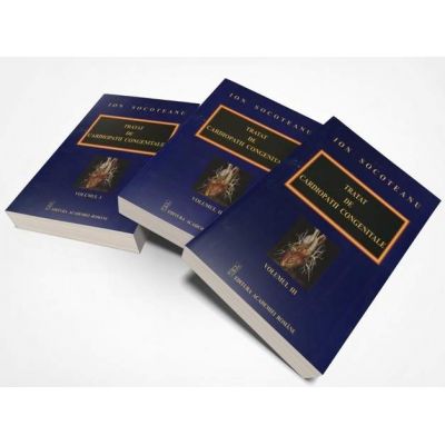 Tratat de cardiopatii congenitale - Ion Socoteanu (Set 3 Volume)