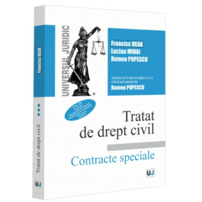 Tratat de drept civil. Contracte speciale