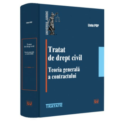 Tratat de drept civil. Teoria generala a contractului Tratat de drept civil. Teoria generala a contractului