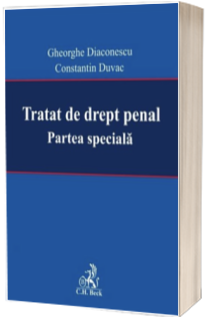 Tratat de drept penal. Partea speciala Tratat de drept penal. Partea speciala