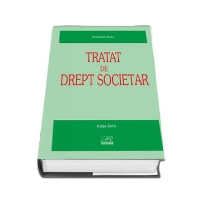 Tratat de Drept Societar. Editia 2019