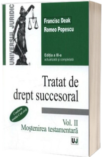 Tratat de drept succesoral - Editia a III-a, actualizata si completata. Volumul II