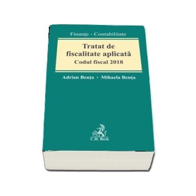 Tratat de fiscalitate aplicata. Codul fiscal 2018