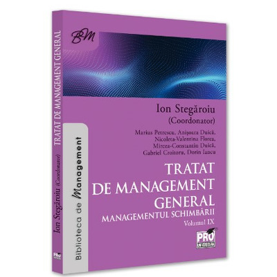 Tratat de management general. Managementul schimbarii,  volumul 9
