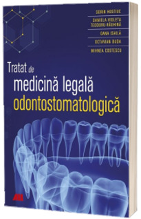 Tratat de medicina legala odontostomatologica