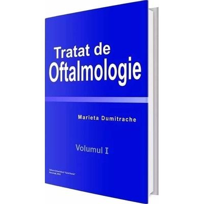 Tratat de oftalmologie. Volumul I