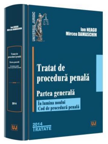 Tratat de procedura penala. Partea generala - In lumina noului Cod de procedura penala