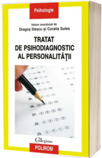 Tratat de psihodiagnostic al personalitatii - Colectia, psihologie