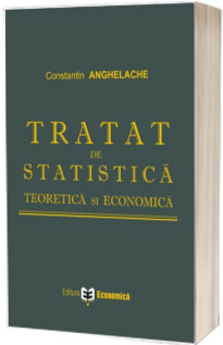 Tratat de statistica teoretica si economica