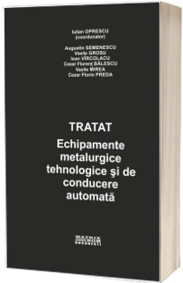 Tratat echipamente metalurgice tehnologice si de conducere automata vol