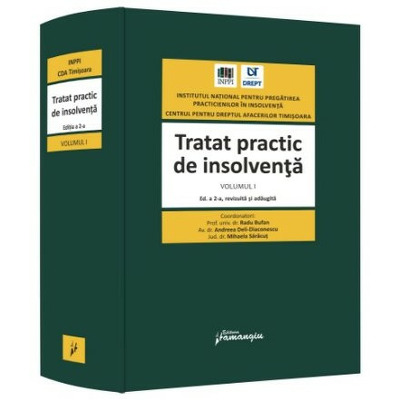 Tratat practic de insolventa. Volumul I