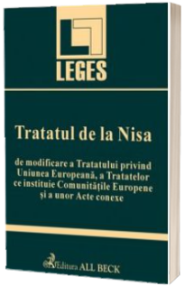 Tratatul de la Nisa de modificare a tratatului privind Uniunea Europeana, a tratatelor ce instituie Comunitatile Europene si a unor acte conexe