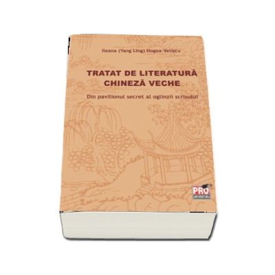 Tratatul de literatura chineza veche - Din pavilionul secret al oglinzii scrisului