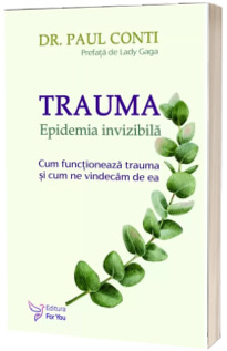 Trauma. Epidemia invizibila