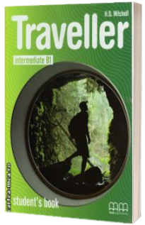 Traveller Intermediate B1 level Student s Book - Mitchell H.Q.