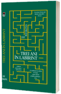 Trei ani in labirint