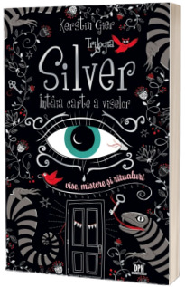 Trilogia Silver. Intaia carte a viselor