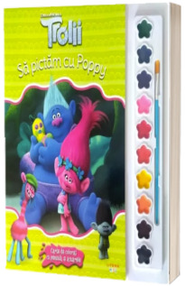Trolii. Sa pictam cu Poppy. Carte de colorat cu pensula si acuarele Trolii. Sa pictam cu Poppy. Carte de colorat cu pensula si acuarele