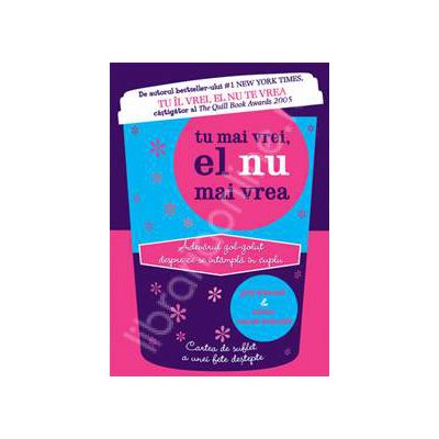 Tu mai vrei, el nu mai vrea