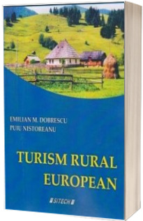 Turism rural european. Editia a 2-a, revizuita si adaugita