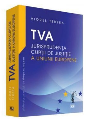 TVA - Jurisprudenta Curtii de Justitie a Uniunii Europene (Terzea Viorel)
