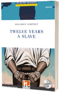 Twelve Years a Slave. Book and Audio CD Pack, Level 5