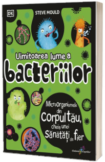 Uimitoarea lume a bacteriilor