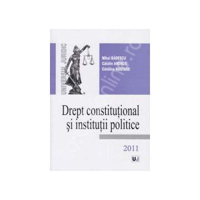 Drept constitutional si institutii politice - Badescu