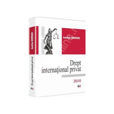 Drept international privat (Aurelian Gherghe)