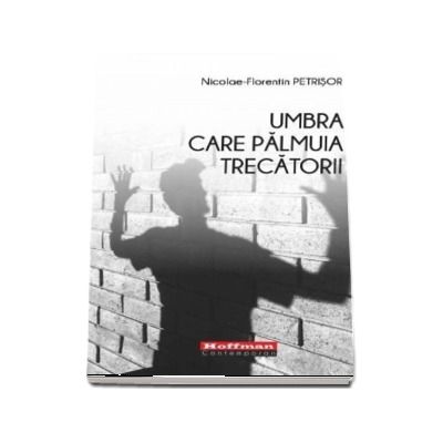 Umbra care palmuia trecatorii