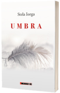 Umbra - Iorga, Stela