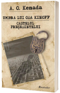 Umbra lui Oda Kinoff : Castelul presedintelui