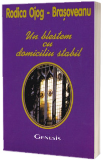 Un blestem cu domiciliu stabil