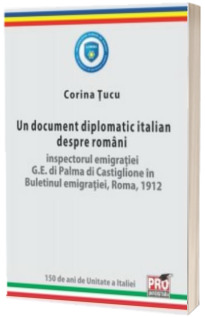 Un document diplomatic italian despre romani